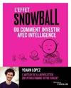 L'effet snowball ou Comment investir avec intelligence, Ou comment investir avec intelligence