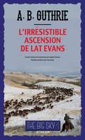 The big sky, 4, L'Irrésistible Ascension de Lat Evans