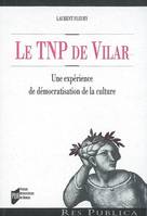 Le TNP de Vilar, Une expérience de démocratisation de la culture