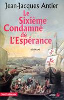 Le sixième condamné de l'espérance, roman