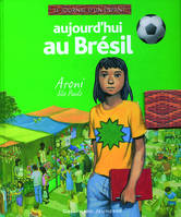 Aujourd'hui au Brésil, Aroni, São Paulo