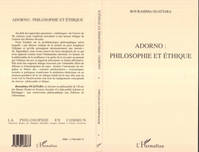 ADORNO : PHILOSOPHIE ET ÉTHIQUE, philosophie et éthique