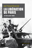 La Libération de Paris, 19-26 août 1944