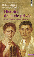 Histoire de la vie privée, tome 1, De l'Empire romain à l'an mil