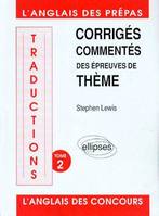 Traductions (thème) 88/92 tome 2, Volume 2, Corrigés commentés des épreuves de thème : 1988, 1989, 1990, 1991, 1992, Volume 2, Corrigés commentés des épreuves de thème : 1988, 1989, 1990, 1991, 1992, Volume 2, Corrigés commentés des épreuves de thème :...