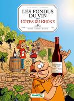 3, Les fondus du vin, des Côtes du Rhône