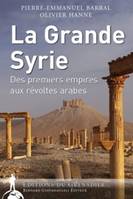 La Grande Syrie, Des premiers empires aux révoltes arabes