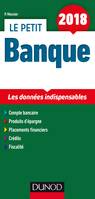 Le Petit Banque 2018 - 6e éd. - Les données indispensables, Les données indispensables