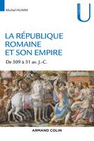 La République romaine et son empire - De 509 av. à 31 av. J.-C., De 509 av. à 31 av. J.-C.