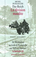 Das Reich, la division maudite, De Montauban au front de Normandie par Tulle et Oradour: La barbarie SS