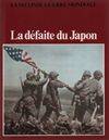 La Seconde guerre mondiale, [26], La défaite du japon