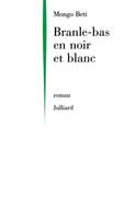 Branle-bas en noir et blanc, roman