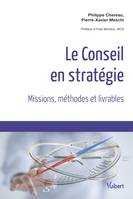 Le conseil en stratégie, Missions, méthodes et livrables