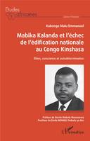 Mabika Kalanda et l'échec de l'édification nationale au Congo Kinshasa, Élites, conscience et autodétermination