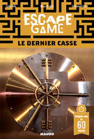 Escape game : Le dernier casse, Échappez-vous en 60 minutes !