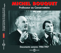 Michel Bouquet, professeur au Conservatoire / documents sonores 1986-1987