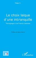 Le choix laïque d'une intranquille, Témoignage d'une Franco-Libanaise