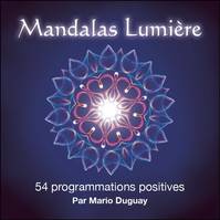 Mandalas Lumière - 54 programmations positives
