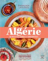 Algérie : 60 recettes saines et savoureuses