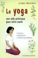 Le yoga, une aide précieuse pour la santé