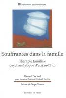 SOUFFRANCES DANS LA FAMILLE, thérapie familiale psychanalytique d'aujourd'hui