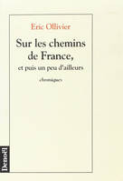 Sur les chemins de France, et puis un peu d'ailleurs, chroniques