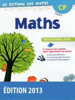 Au Rythme des maths CP 2013 Fichier de l'élève