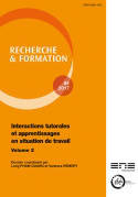 Recherche et formation, n°84/2017, Interactions tutorales et apprentissages en situation de travail : volume 2