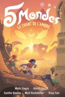 5 Mondes (Tome 4) - Le chant de l'ambre