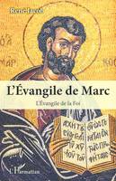 L'Evangile de Marc, L'Evangile de la Foi