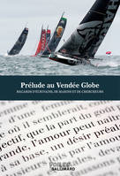 Prélude littéraire au Vendée Globe, Regards d'écrivains et de marins