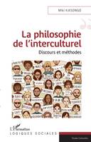 La philosophie de l'interculturel, Discours et méthodes