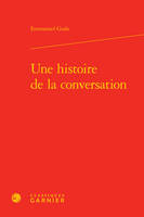 Une histoire de la conversation