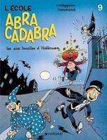 Abracadabra., 9, L'École Abracadabra - Tome 9 - Les Six Trouilles d'Halloween