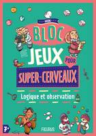 Logique et observation - Mon bloc de jeux pour super-cerveaux