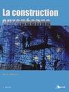 La construction contemporaine, étapes et enjeux