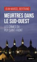 Meurtres dans le Sud-Ouest, Les crimes du puy-saint-front