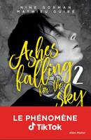 2, Ashes falling for the sky - tome 2, Sky burning down to ashes