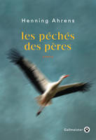 Les Péchés des pères, Le grand roman d’une famille au cœur de l’Histoire allemande.