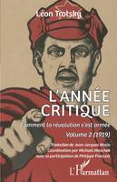 L'année critique, Comment la révolution s'est armée. Volume 2 (1919)