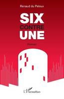 SIX contre UNE