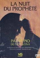 La nuit du prophète - Padre Pio - DVD