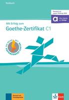 Mit Erfolg zum Goethe-Zertifikat C1 - cahier d'évaluation (adapté examen 2024)