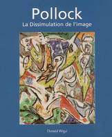 Pollock, la dissimulation de l'image