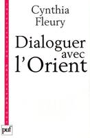 Dialoguer avec l'orient, retour à la Renaissance