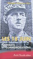 Les 18 juin, Combats et commémorations