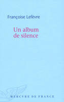 1, Inventaire de l'oubli, I : Un album de silence