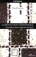 La révolution symphonique, L'invention d'une modernité musicale