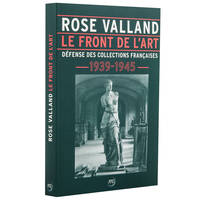 Le front de l'art, DEFENSE DES COLLECTIONS FRANCAISES 1939-1945