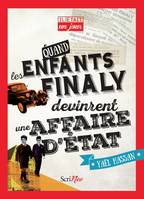 Il était un jour... Quand les enfants Finaly devinrent une affaire d'état